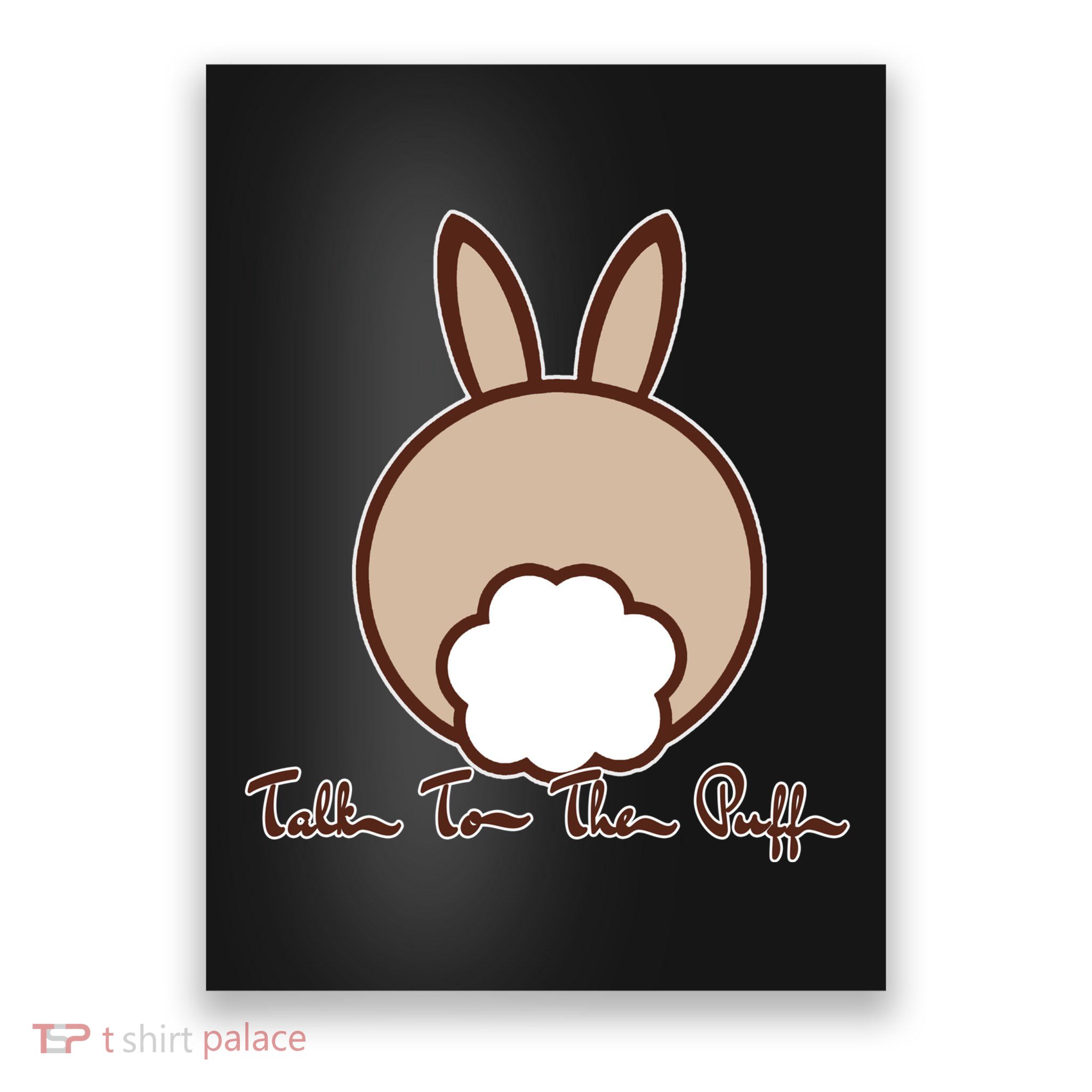 Talk To The Puff Funny Easter Bunny Poster