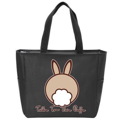 Talk To The Puff Funny Easter Bunny Zip Tote Bag