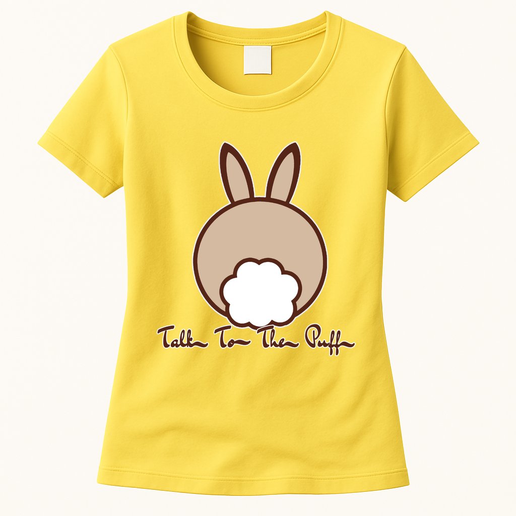 Talk To The Puff Funny Easter Bunny Womens T-Shirt