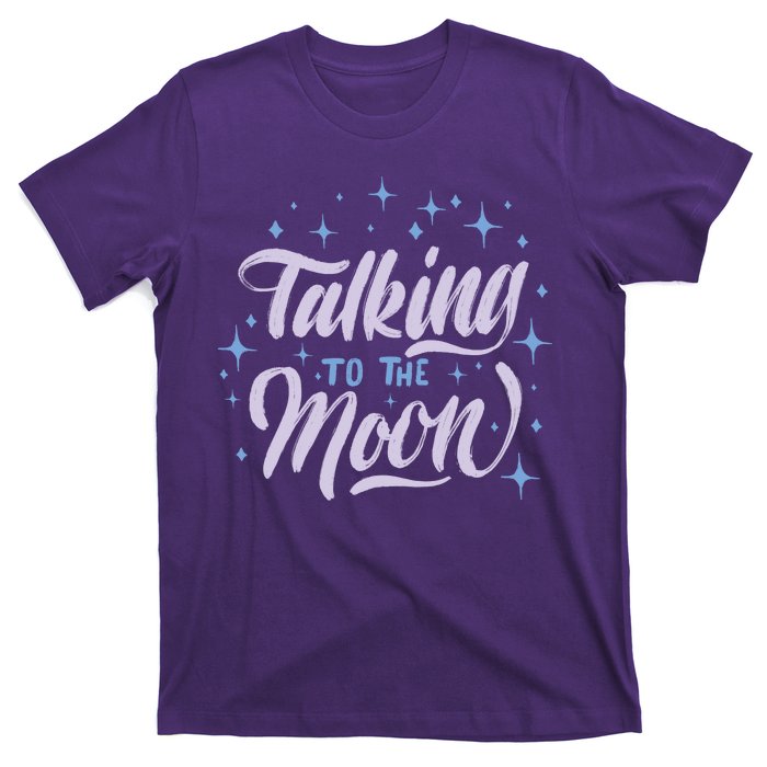 Talking To The Moon T-Shirt