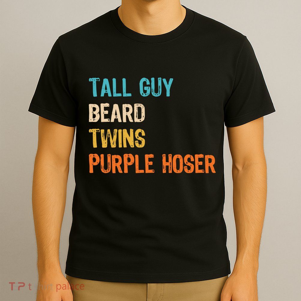 Tall Guy Beard Twins Purple Hoser T-Shirt