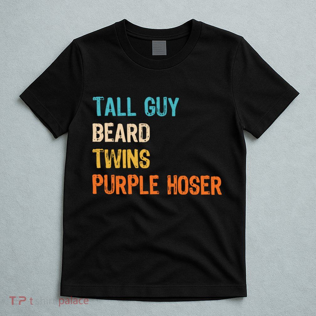 Tall Guy Beard Twins Purple Hoser T-Shirt