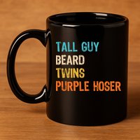 Tall Guy Beard Twins Purple Hoser 11oz C Handle Ceramic Mug