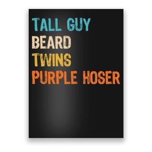 Tall Guy Beard Twins Purple Hoser Poster