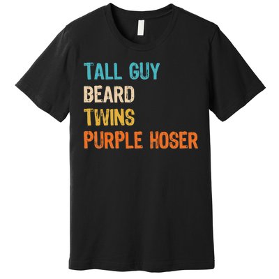 Tall Guy Beard Twins Purple Hoser Premium T-Shirt