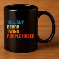 Tall Guy Beard Twins Purple Hoser Funny Meme 11oz C Handle Ceramic Mug