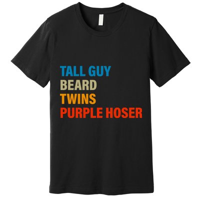 Tall Guy Beard Twins Purple Hoser Funny Meme Premium T-Shirt