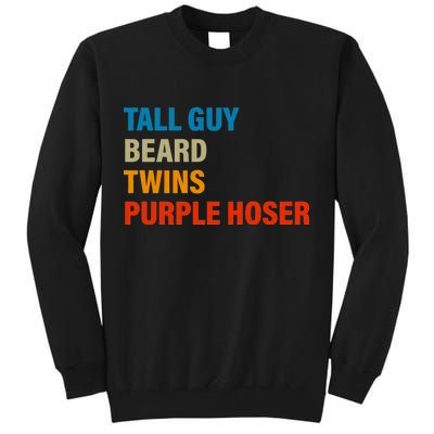 Tall Guy Beard Twins Purple Hoser Funny Meme Tall Sweatshirt