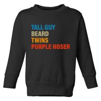 Tall Guy Beard Twins Purple Hoser Funny Meme Toddler Sweatshirt