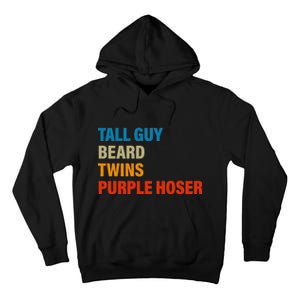 Tall Guy Beard Twins Purple Hoser Funny Meme Tall Hoodie