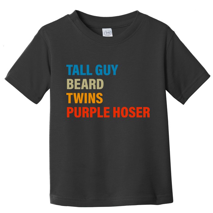 Tall Guy Beard Twins Purple Hoser Funny Meme Toddler T-Shirt