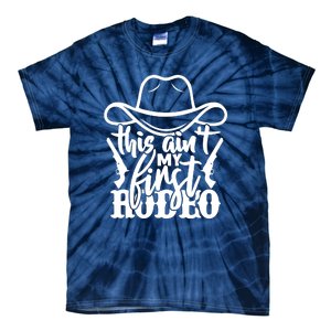 This Aint My First Rodeo Tie-Dye T-Shirt