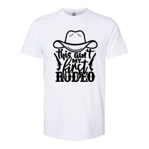 This Aint My First Rodeo Softstyle CVC T-Shirt