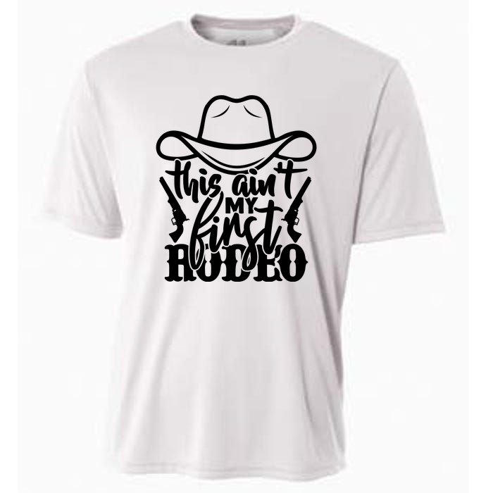 This Aint My First Rodeo Cooling Performance Crew T-Shirt