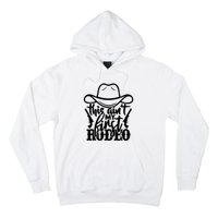 This Aint My First Rodeo Hoodie