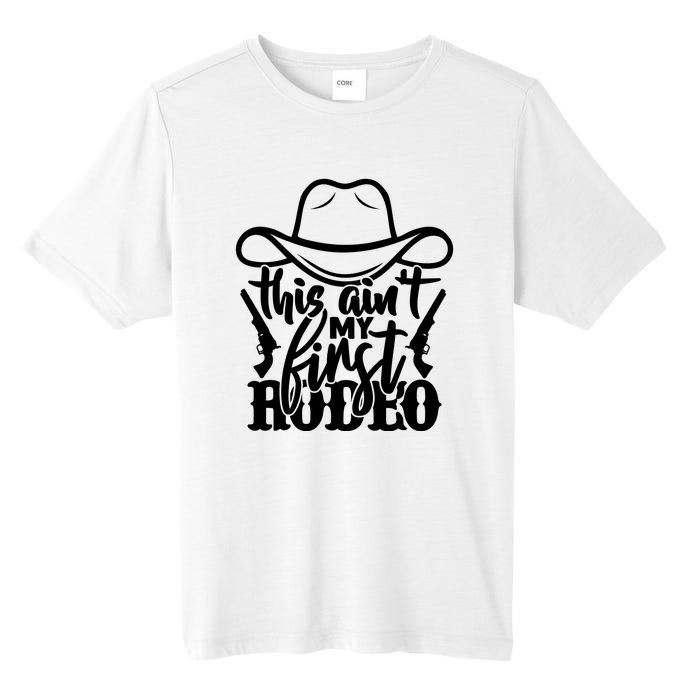 This Aint My First Rodeo Tall Fusion ChromaSoft Performance T-Shirt