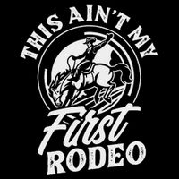 This Ain't My First Rodeo Funny Cowboy Rodeo Bull Rider Flat Bill Trucker Hat