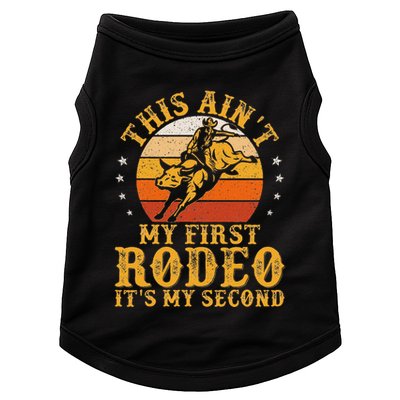 This AinT My First Rodeo ItS My Second Bull Riding Art Doggie Tank