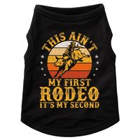 This AinT My First Rodeo ItS My Second Bull Riding Art Doggie Tank