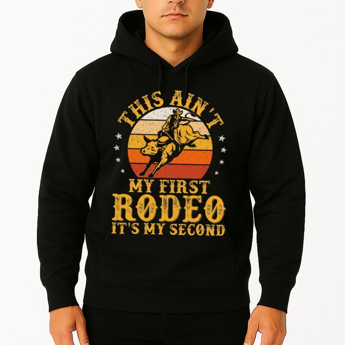This AinT My First Rodeo ItS My Second Bull Riding Art Hoodie