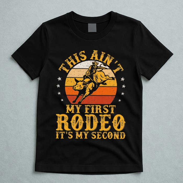 This AinT My First Rodeo ItS My Second Bull Riding Art T-Shirt