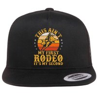 This AinT My First Rodeo ItS My Second Bull Riding Art Flatbill Hat