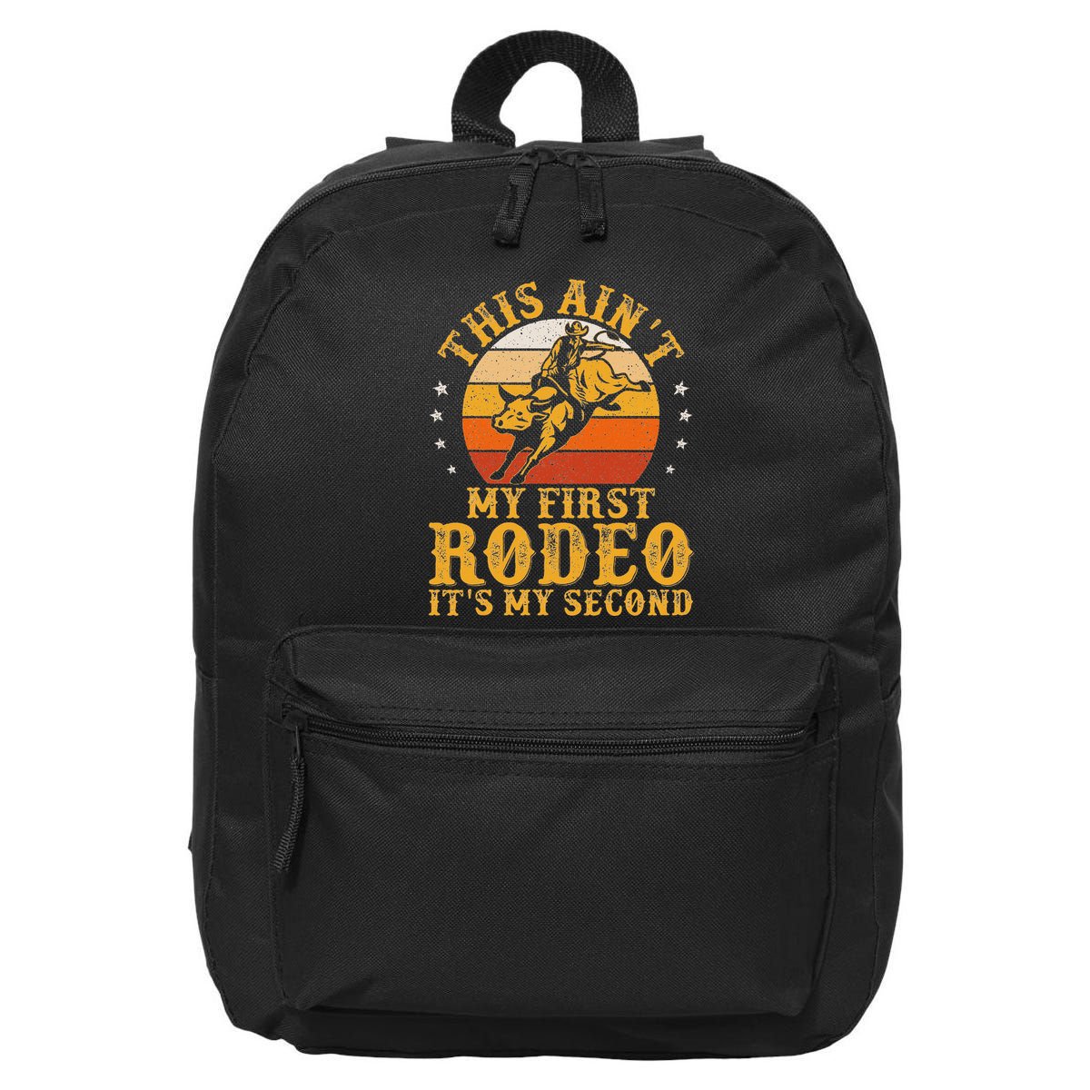 This AinT My First Rodeo ItS My Second Bull Riding Art 16 in Basic Backpack