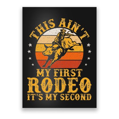 This AinT My First Rodeo ItS My Second Bull Riding Art Poster