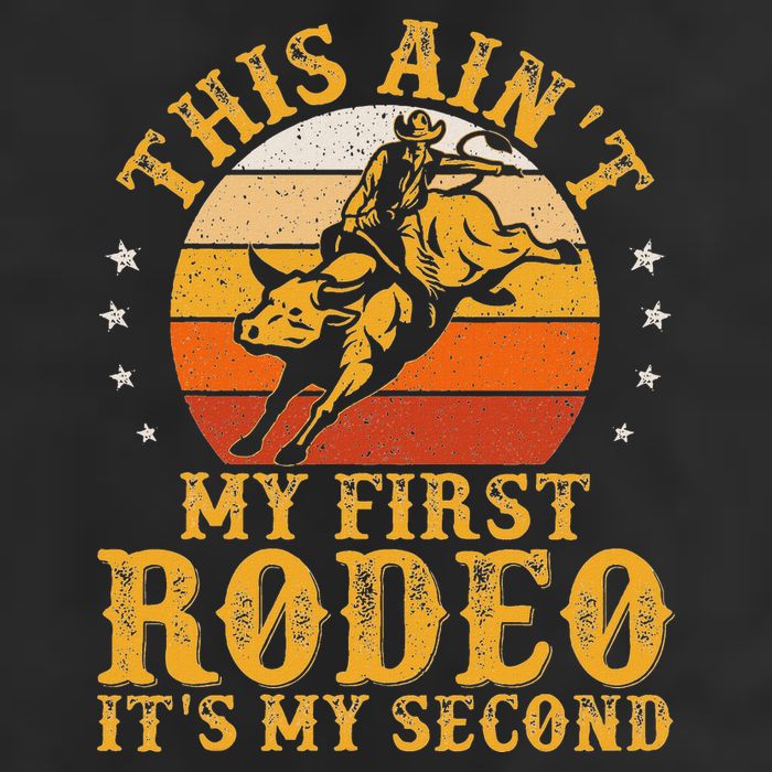 This AinT My First Rodeo ItS My Second Bull Riding Art Hat