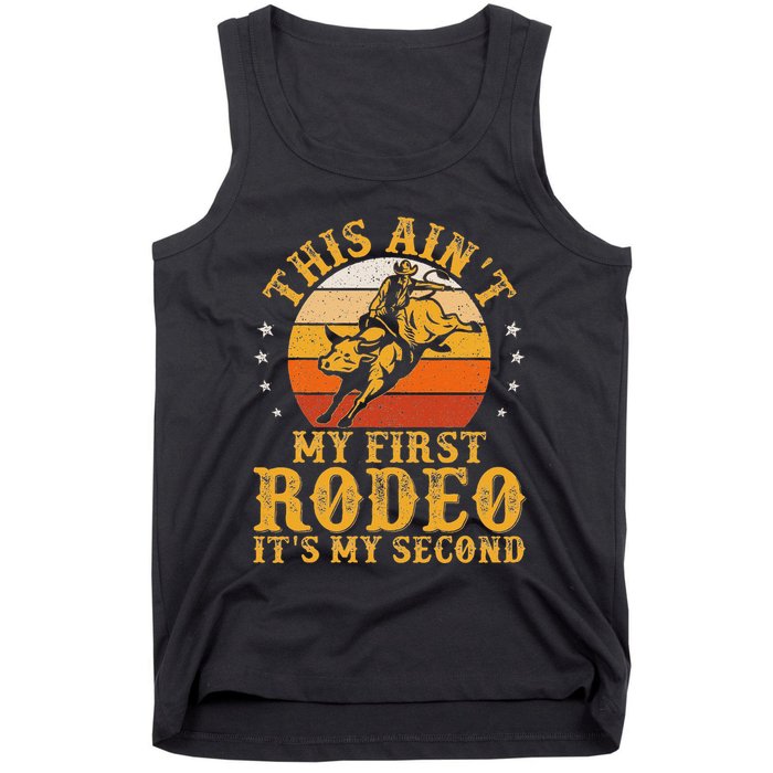 This AinT My First Rodeo ItS My Second Bull Riding Art Tank Top