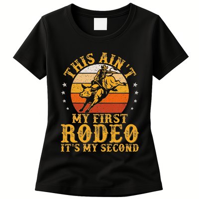 This AinT My First Rodeo ItS My Second Bull Riding Art Womens T-Shirt
