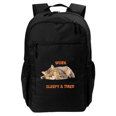 The Are Making Me Work Even Though I Am So Sleepy And Tired Cute Cat Daily Commute Backpack