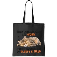 The Are Making Me Work Even Though I Am So Sleepy And Tired Cute Cat Bag