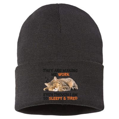 The Are Making Me Work Even Though I Am So Sleepy And Tired Cute Cat Sustainable Knit Beanie