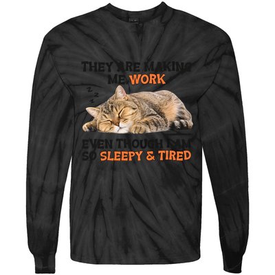 The Are Making Me Work Even Though I Am So Sleepy And Tired Cute Cat Tie-Dye Long Sleeve Shirt