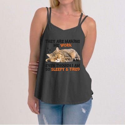 The Are Making Me Work Even Though I Am So Sleepy And Tired Cute Cat Women's Strappy Tank