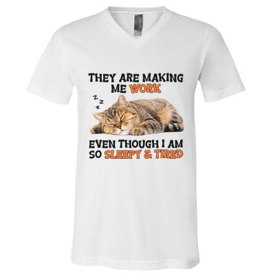 The Are Making Me Work Even Though I Am So Sleepy And Tired Cute Cat V-Neck T-Shirt