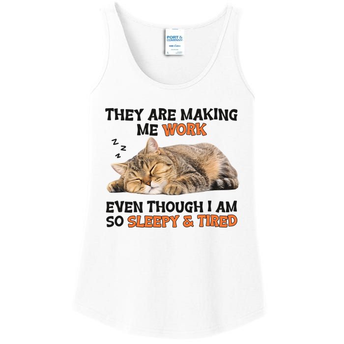 The Are Making Me Work Even Though I Am So Sleepy And Tired Cute Cat Ladies Essential Tank