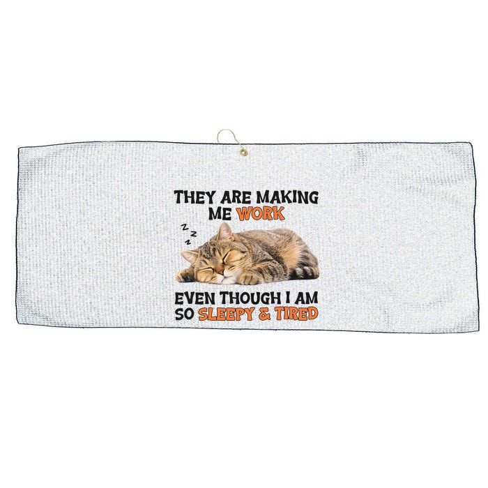 The Are Making Me Work Even Though I Am So Sleepy And Tired Cute Cat Large Microfiber Waffle Golf Towel