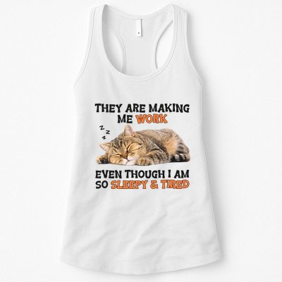 The Are Making Me Work Even Though I Am So Sleepy And Tired Cute Cat Womens Tank Top