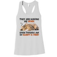 The Are Making Me Work Even Though I Am So Sleepy And Tired Cute Cat Women's Racerback Tank