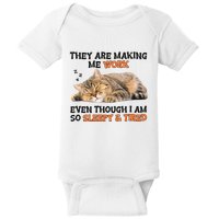 The Are Making Me Work Even Though I Am So Sleepy And Tired Cute Cat Baby Bodysuit