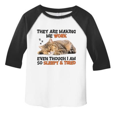 The Are Making Me Work Even Though I Am So Sleepy And Tired Cute Cat Toddler Fine Jersey T-Shirt