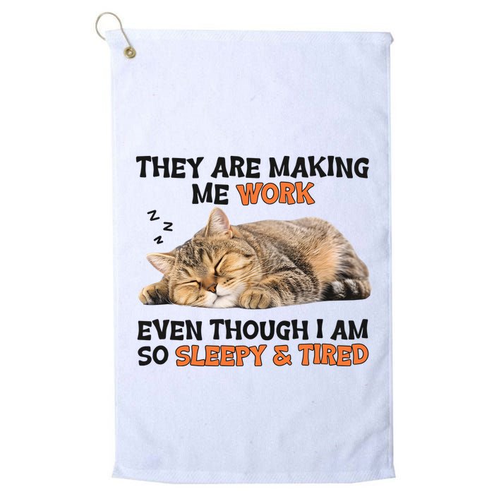 The Are Making Me Work Even Though I Am So Sleepy And Tired Cute Cat Golf Towel