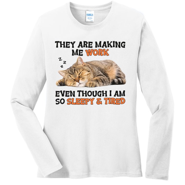 The Are Making Me Work Even Though I Am So Sleepy And Tired Cute Cat Ladies Long Sleeve Shirt