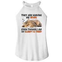 The Are Making Me Work Even Though I Am So Sleepy And Tired Cute Cat Women's Perfect Tri Rocker Tank