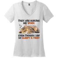 The Are Making Me Work Even Though I Am So Sleepy And Tired Cute Cat Women's V-Neck T-Shirt