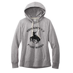 This AinT My First Rodeo Bronc Horse Riding Cowboy Women's Fleece Hoodie