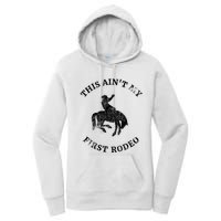 This AinT My First Rodeo Bronc Horse Riding Cowboy Women's Pullover Hoodie