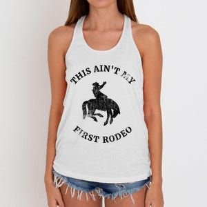 This AinT My First Rodeo Bronc Horse Riding Cowboy Women's Knotted Racerback Tank